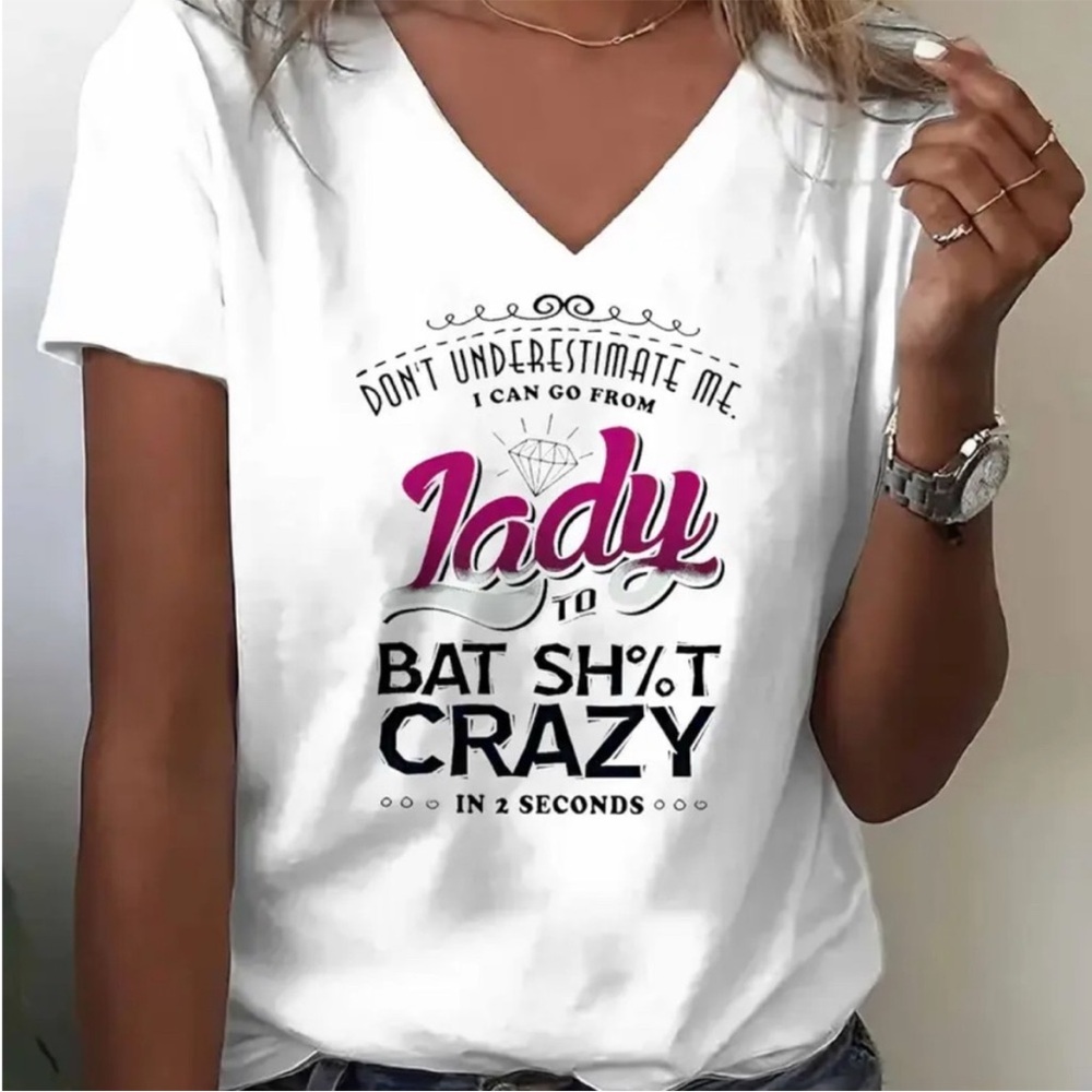 Lady to Bat Sh%t Crazy White Graphic V-Neck T-Shirt